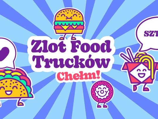 Majówka z food truckami w Chełmie! 