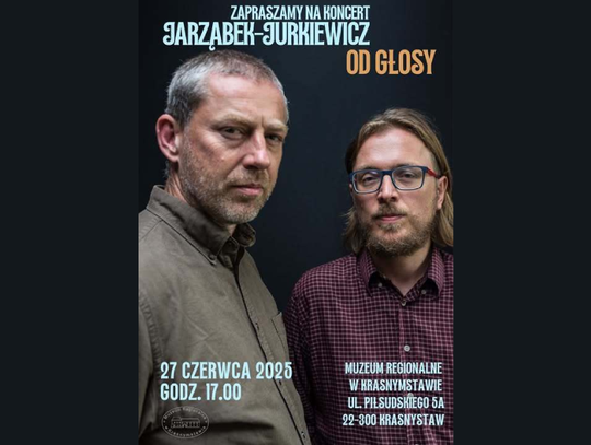 Krasnystaw. „Od Głosy” Jarząbka i Jurkiewicza