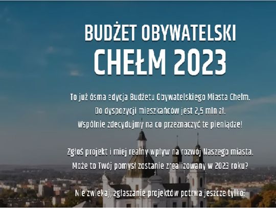 Chełm. Ostatni moment na złożenie projektów do Budżetu Obywatelskiego
