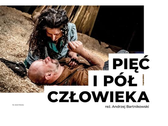 "Pięć i pół człowieka" w Krasnymstawie – historia miłości w cieniu wojny