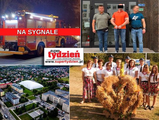 Przegląd informacji z 17 sierpnia 2026. Chełm, Krasnystaw, Włodawa