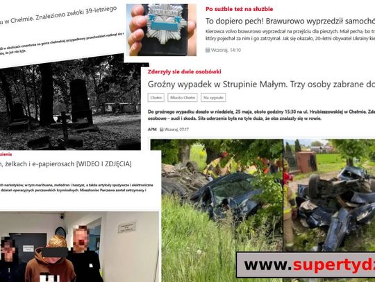 Przegląd informacji z 26 maja 2025. Chełm, Krasnystaw, Włodawa