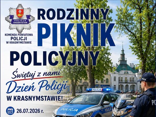 26 lipca w Krasnymstawie odbędzie się Rodzinny Piknik Policyjny z pokazami, atrakcjami dla dzieci i znakowaniem rowerów.