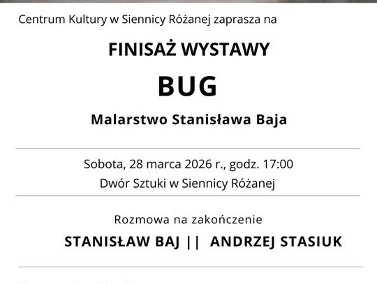 28 marca o godzinie 17:00 w przestrzeniach Dworu Sztuki w Siennicy Różanej zaplanowano oficjalne zakończenie wystawy malarstwa profesora Stanisława Baja.