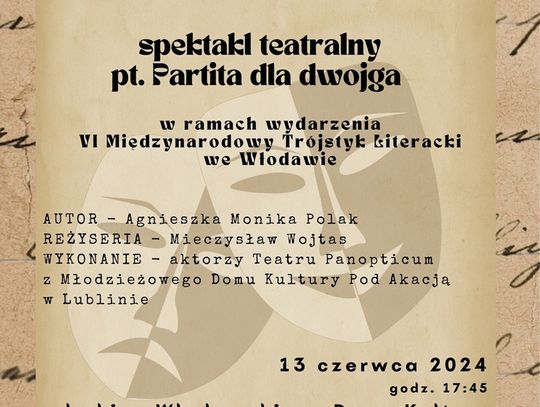 Spektakl we Włodawskim Domu Kultury w ramach VI Międzynarodowego Trójstyku Literackiego