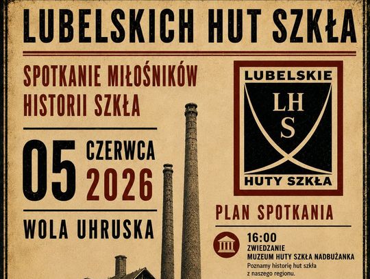 Spotkanie Miłośników Historii Szkła w Woli Uhruskiej. Będą wspomnienia, spacer i potańcówka