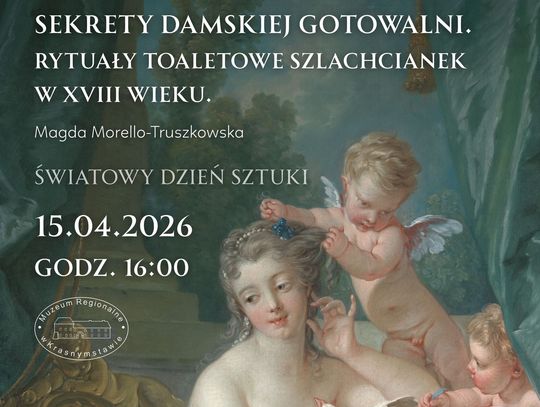 Jak kobiety dbały o siebie w XVIII wieku? Światowe Dni Sztuki w Muzeum Regionalnym w Krasnymstawie 15 kwietnia o godzinie 16:00 w sali refektarzowej Muzeum Regionalnego odbędzie się prelekcja koncentrująca się na analizie rytuałów toaletowych szlachcianek.