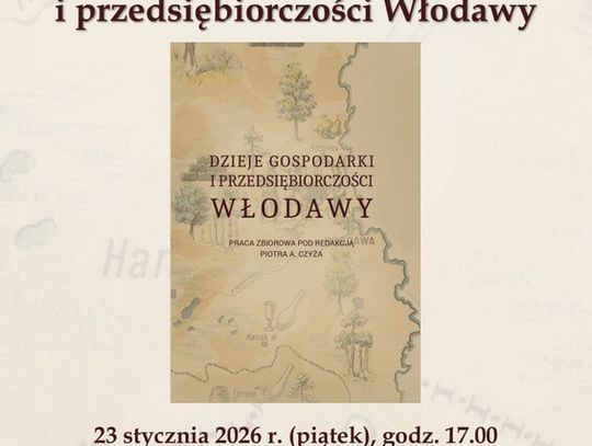 23 stycznia w Miejskiej Bibliotece Publicznej we Włodawie odbędzie się promocja publikacji zatytułowanej „Dzieje gospodarki i przedsiębiorczości Włodawy”.