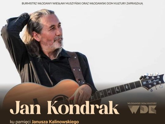 Jan Kondrak wystąpi we Włodawskim Domu Kultury 11 października o godzinie 18:30.