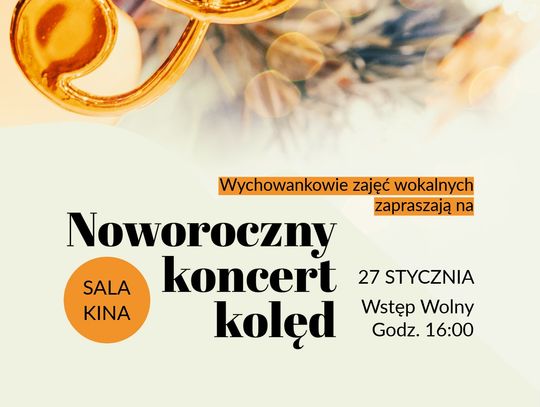 27 stycznia o godzinie 16:00, w sali kinowej Włodawskiego Domu Kultury, odbędzie się "Noworoczny Koncert Kolęd".
