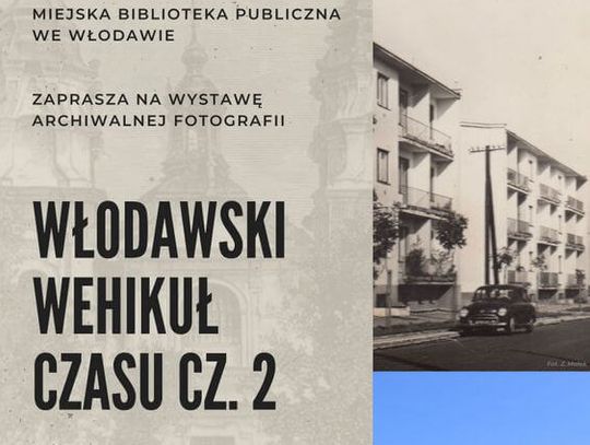 Włodawski wehikuł czasu. Wystawa w miejskiej bibliotece