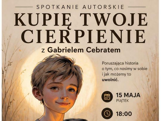Spotkanie autorskie z Gabrielem Cebratem, autorem publikacji „Kupię Twoje cierpienie” odbędzie się 15 maja.