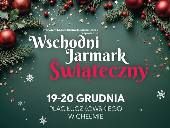 Wschodni Jarmark Świąteczny w Chełmie