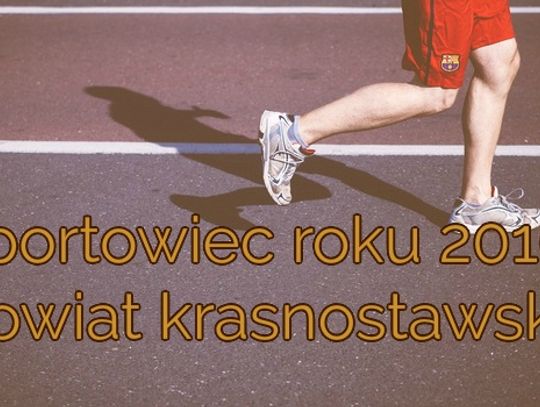 Wybieramy najpopularniejszych sportowców powiatu krasnostawskiego