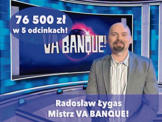 Mistrz Va banque. Kiedyś za wygraną w miesiąc zwiedził 14 krajów. "Szczytowa forma dopiero przede mną"