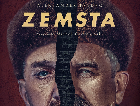 „Zemsta” Fredry w Chełmskim Domu Kultury