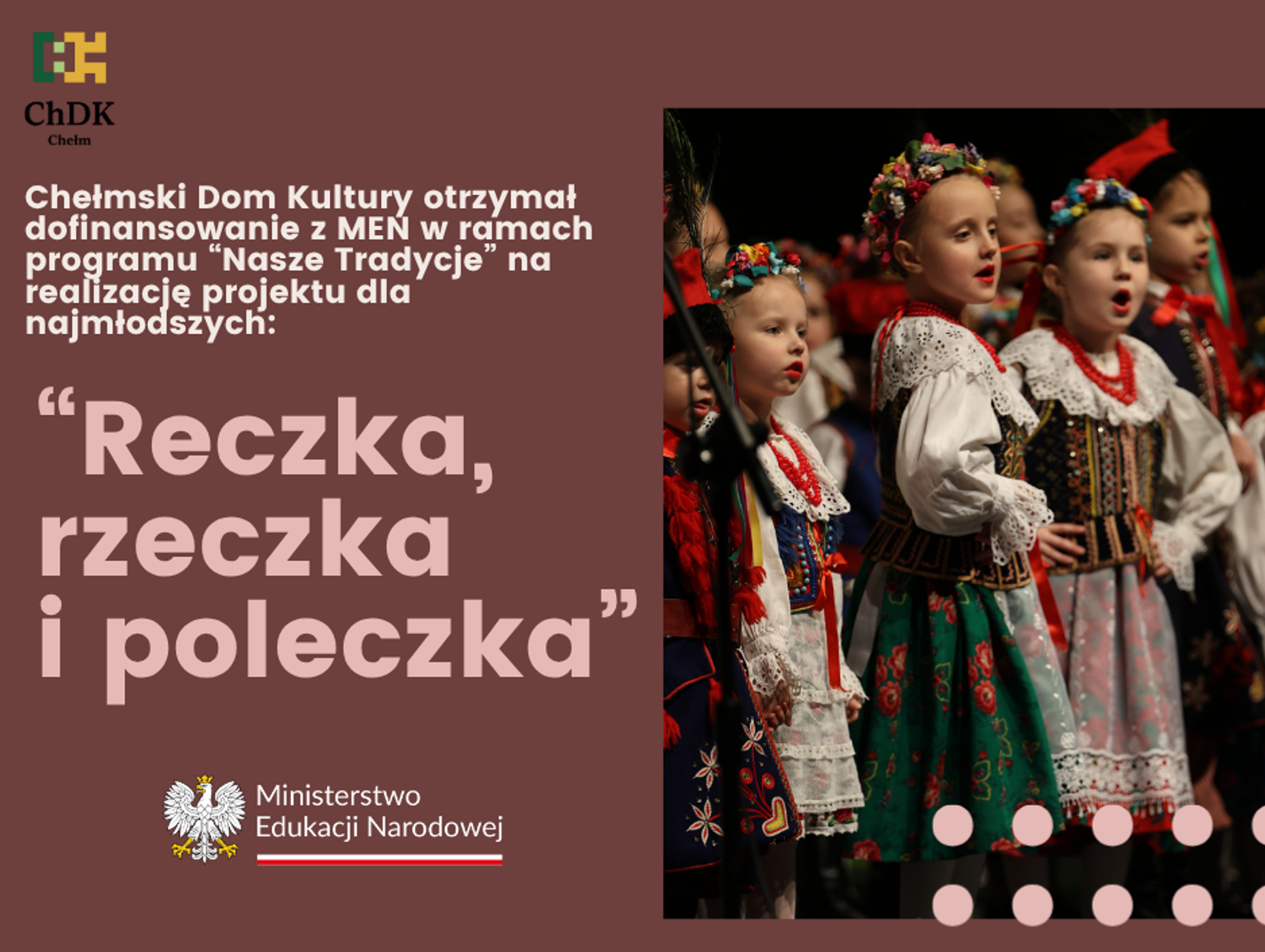Chełm. „Reczka, rzeczka i poleczka” przybliży najmłodszym tradycje Ziemi Chełmskiej