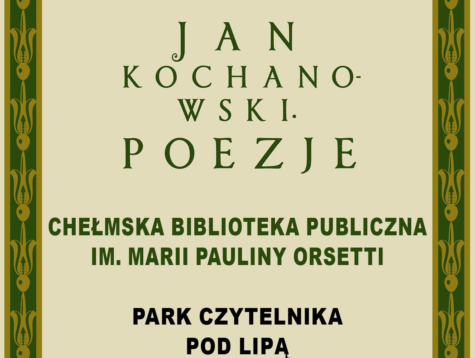 Chełmska Biblioteka Publiczna zaprasza na Narodowe Czytanie poezji Jana Kochanowskiego