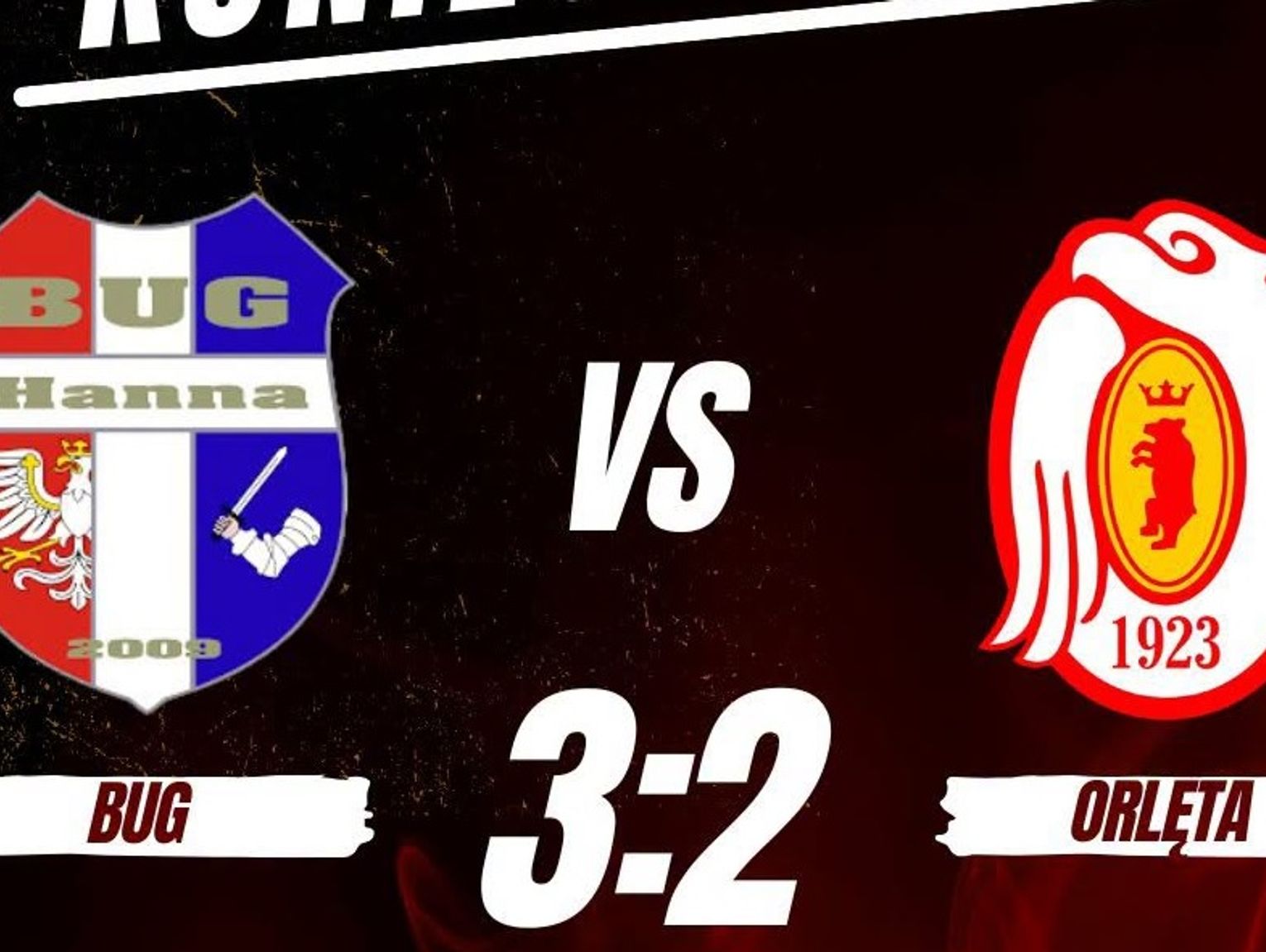 Pierwszy triumf w sezonie. Bug Hanna 3:2 Orlęta Łuków