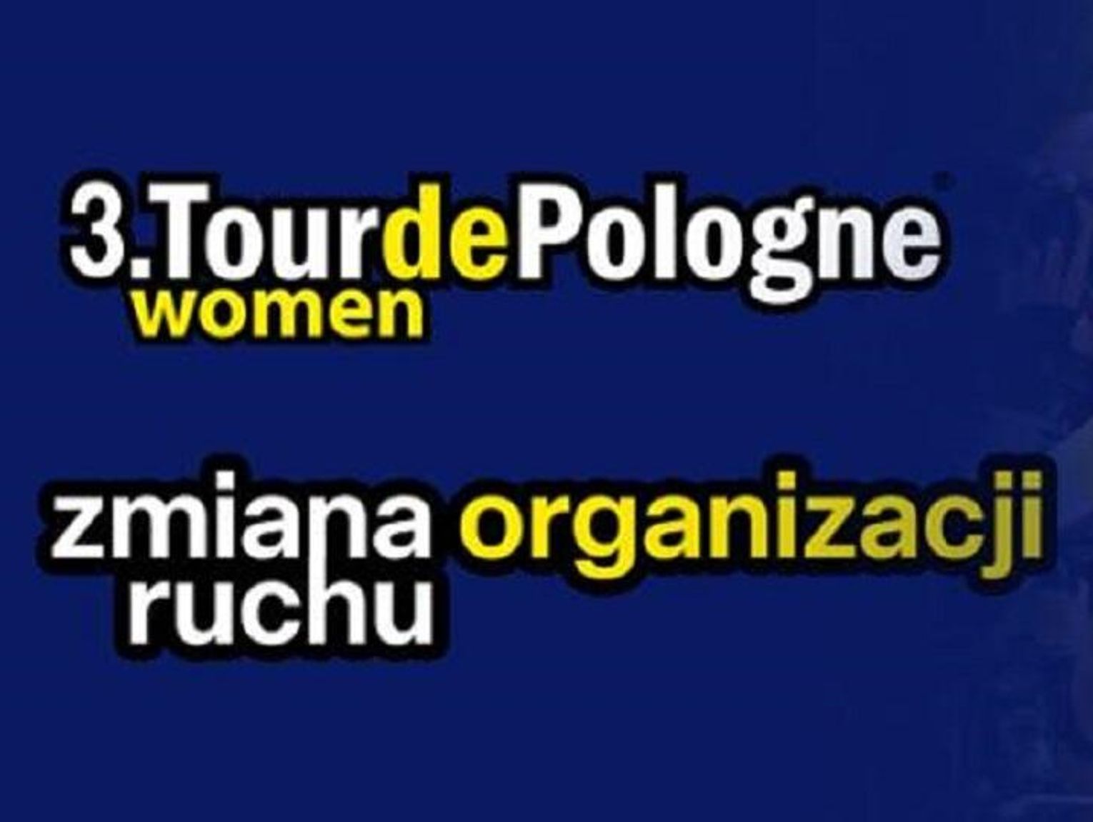 Tour de Pologne Women w Chełmie. Sprawdź szczegóły czasowej organizacji ruchu