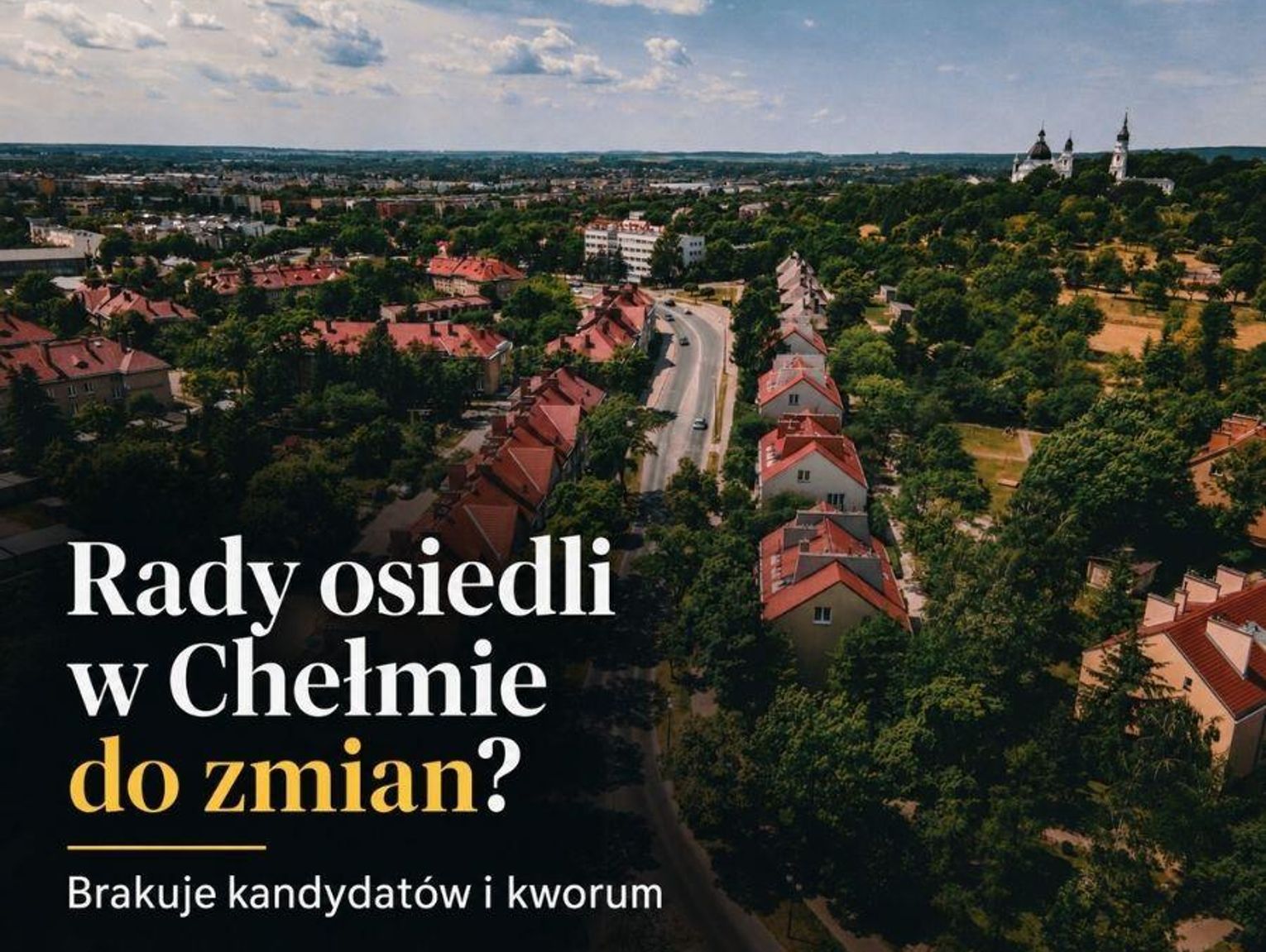 Zabrakło kandydatów i kworum. Chełm nie może „odchudzić” rad osiedli?