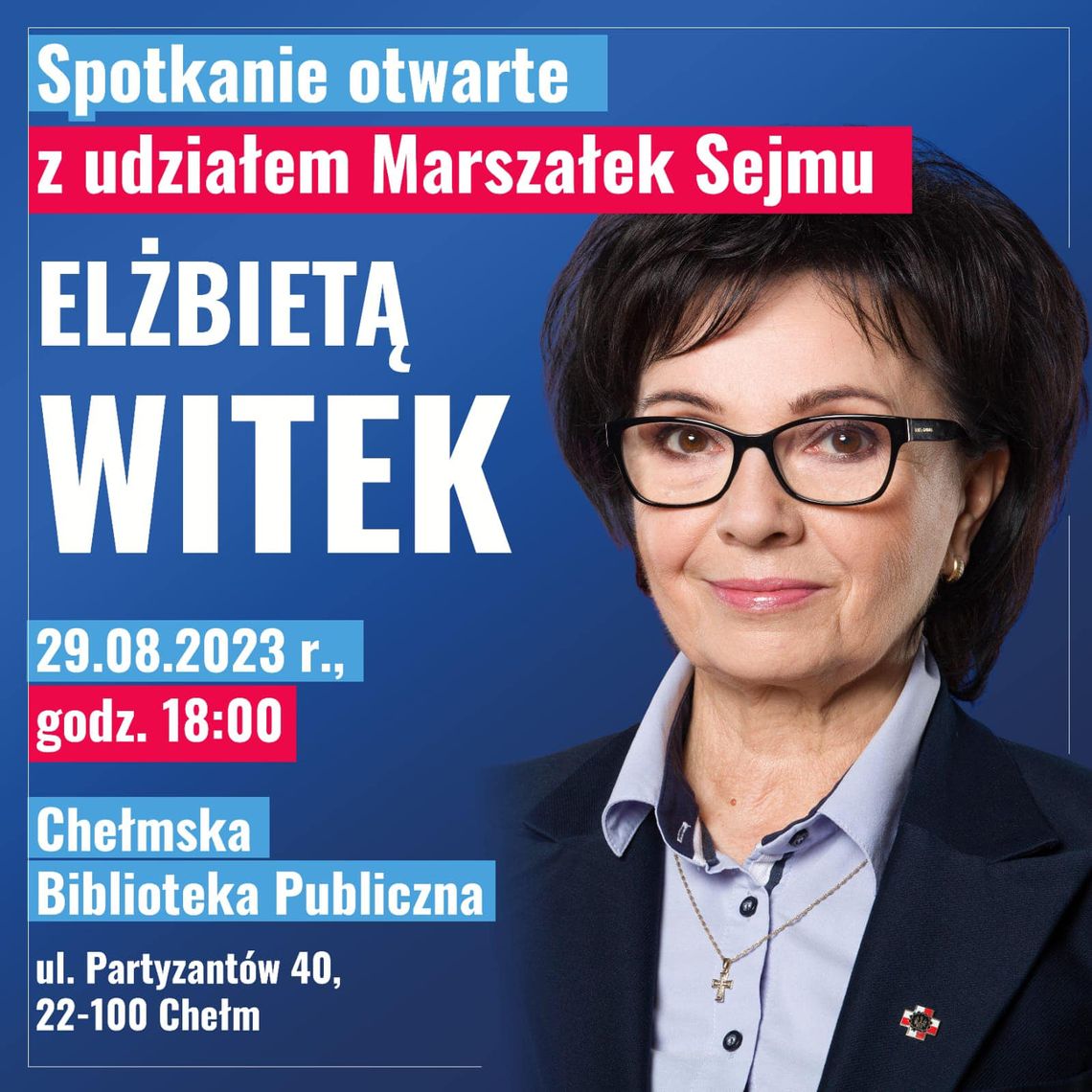 Chełm. Spotkanie otwarte z marszałek Sejmu Elżbietą Witek już we wtorek