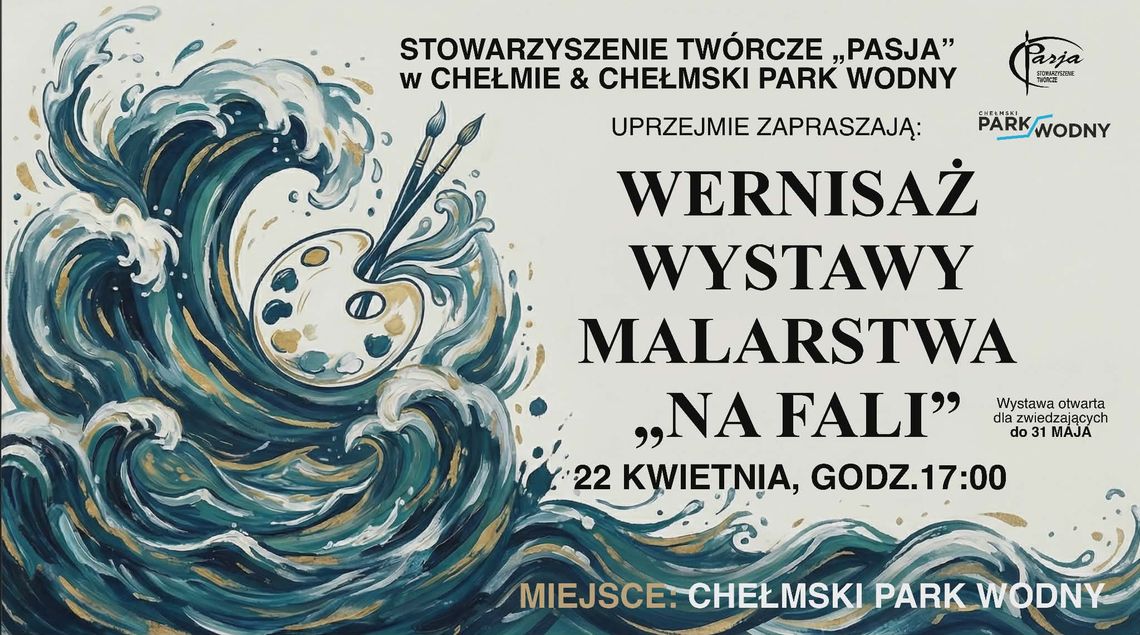 Wernisaż "Na fali" zaplanowano na godzinę 17:00 w przestrzeni Chełmskiego Parku Wodnego.