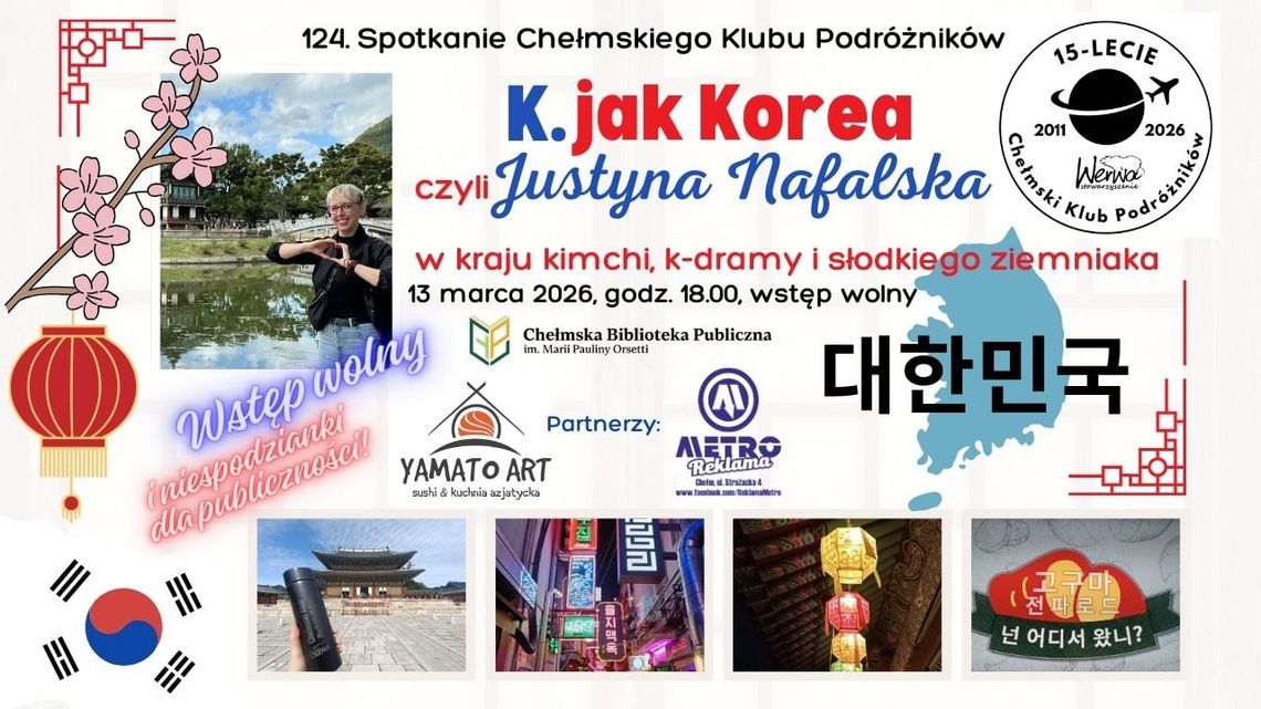 Chełm. Fenomen Korei Południowej tematem 124. spotkania Chełmskiego Klubu Podróżników 13 marca o godzinie 18:00, w Chełmskiej Biblioteki Publicznej odbędzie się 124. edycja spotkania Chełmskiego Klubu Podróżników.
