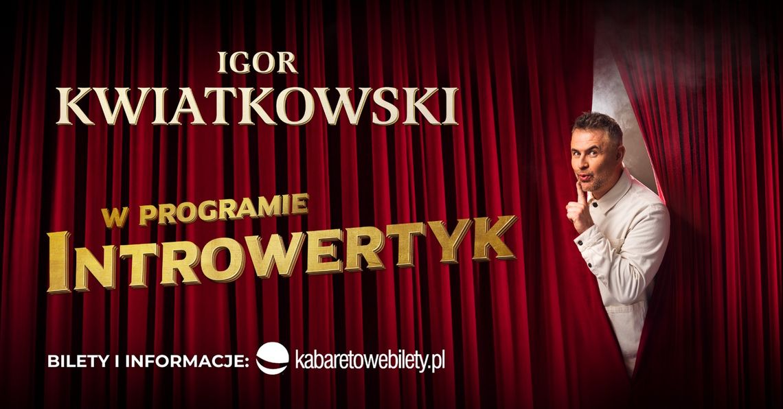 10 maja o godzinie19:30 na scenie Chełmskiego Domu Kultury zaprezentuje się Igor Kwiatkowski, który przedstawi swój najnowszy autorski materiał.