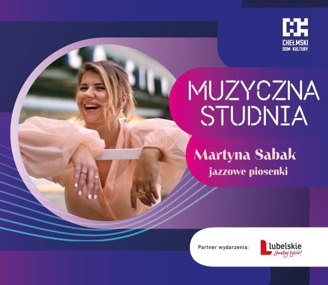 Chełm. Jazzowo w Muzycznej studni - Martyna Sabak TRIO