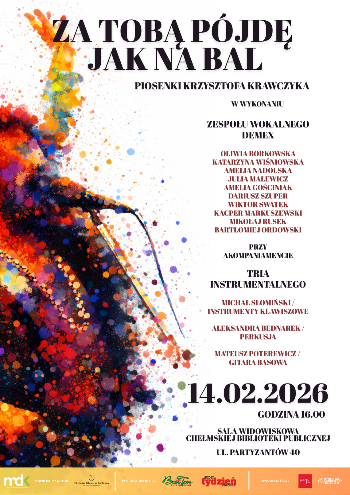 Chełm. Koncert „Za Tobą pójdę jak na bal” w Chełmskiej Bibliotece Publicznej Koncert pt. „Za Tobą pójdę jak na bal” odbędzie się 14 lutego o 16:00.