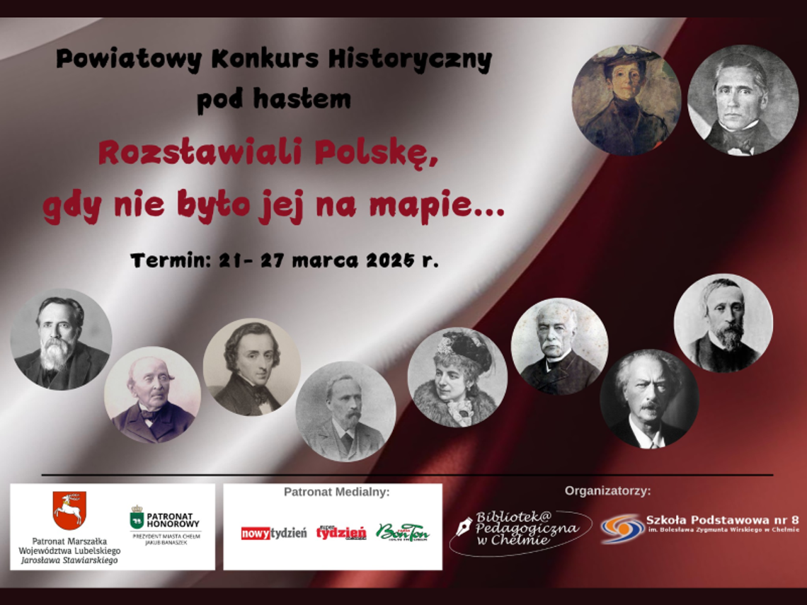 Chełm. Konkurs Historyczny pod hasłem "Rozsławiali Polskę, gdy nie było jej na mapie..."