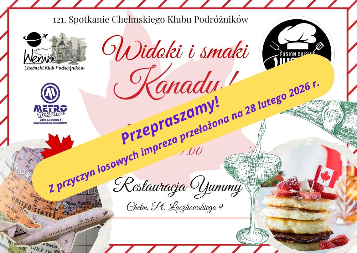 Chełm. Kulinarno-podróżnicza opowieść o Kanadzie w ramach spotkania Chełmskiego Klubu Podróżników Najbliższe spotkanie Chełmskiego Klubu Podróżników Stowarzyszenia WeRwA przeniesie uczestników prosto za ocean.