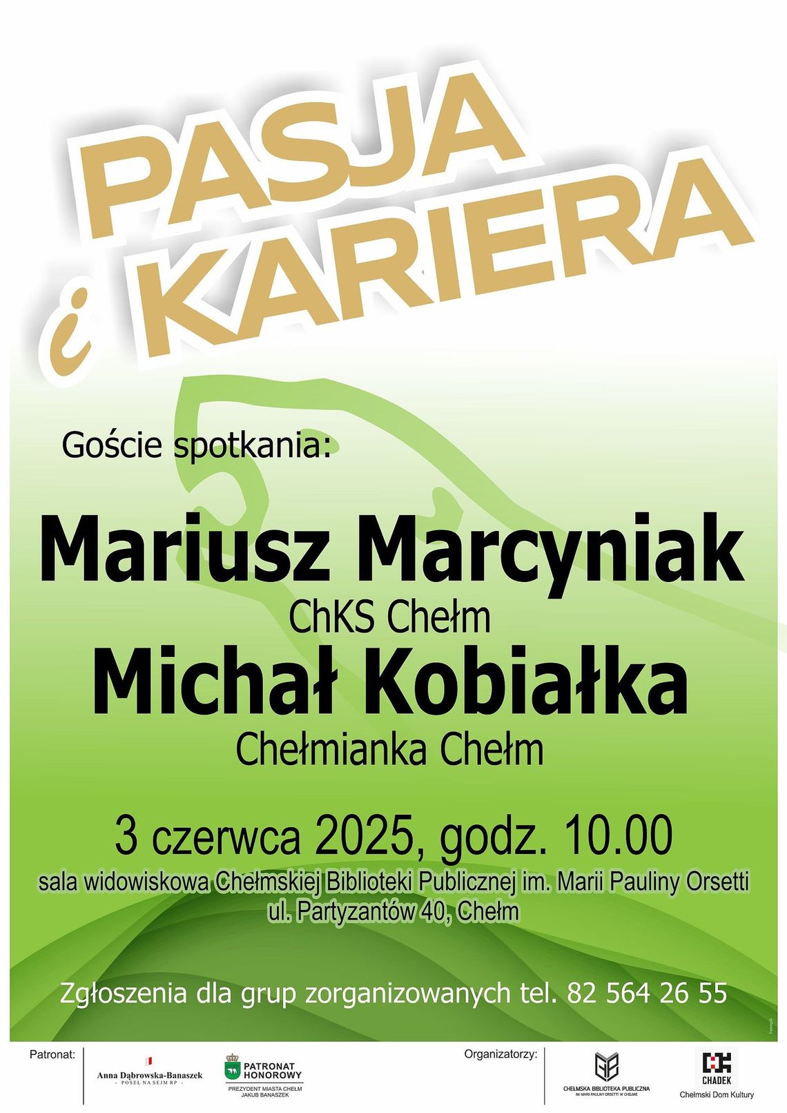 Chełm. Mariusz Marcyniak i Michał Kobiałka gośćmi cyklu „Pasja i Kariera”