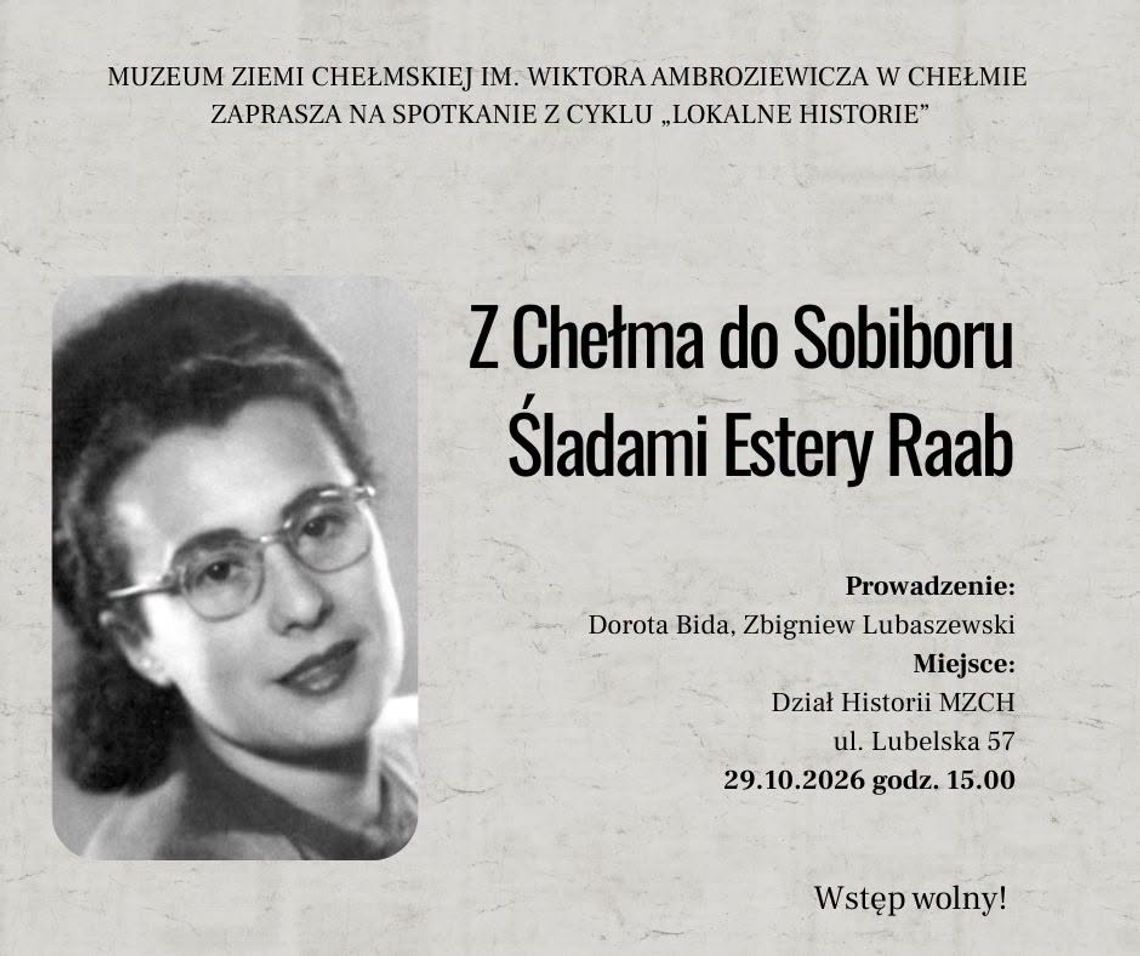 Chełm. Muzeum przypomni losy Estery Raab Muzeum Ziemi Chełmskiej zaprasza na spotkanie o Esterze Terner Raab, chełmiance ocalałej z Sobiboru.