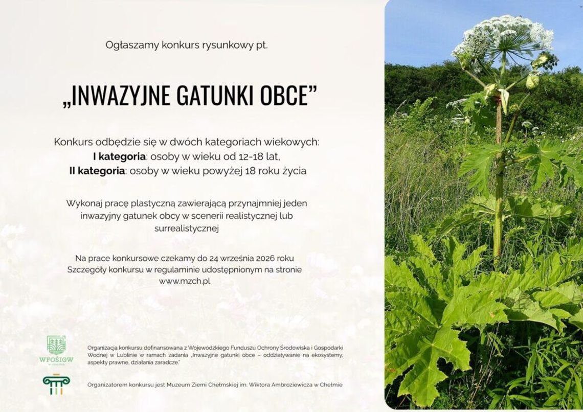 Chełm. Muzeum Ziemi Chełmskiej ogłasza konkurs ekologiczno-plastyczny o inwazyjnych gatunkach obcych Muzeum Ziemi Chełmskiej ogłasza konkurs ekologiczno-plastyczny o inwazyjnych gatunkach obcych.