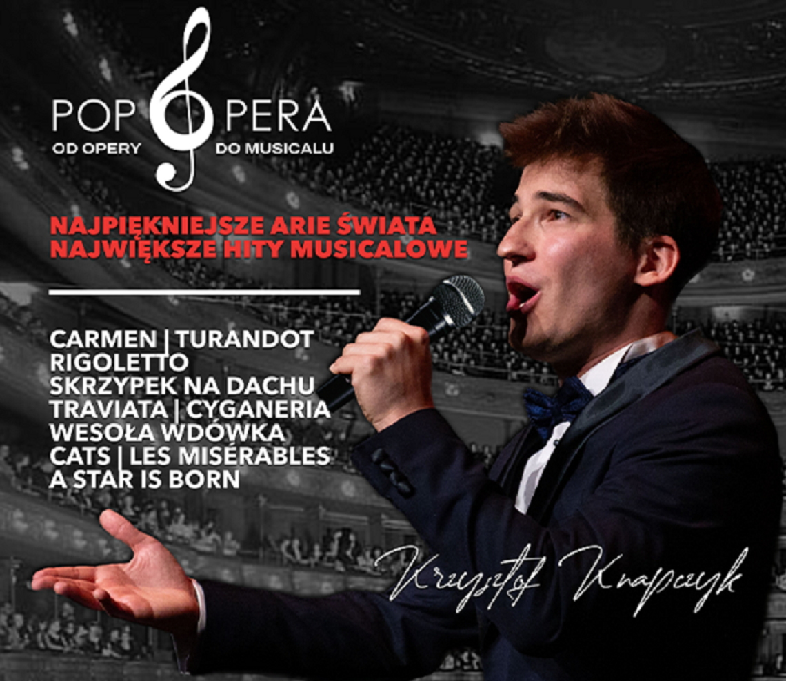 Chełm. Od opery do musicalu „Pop Opera – Od Opery do Musicalu" w Chełmskim Domu Kultury.