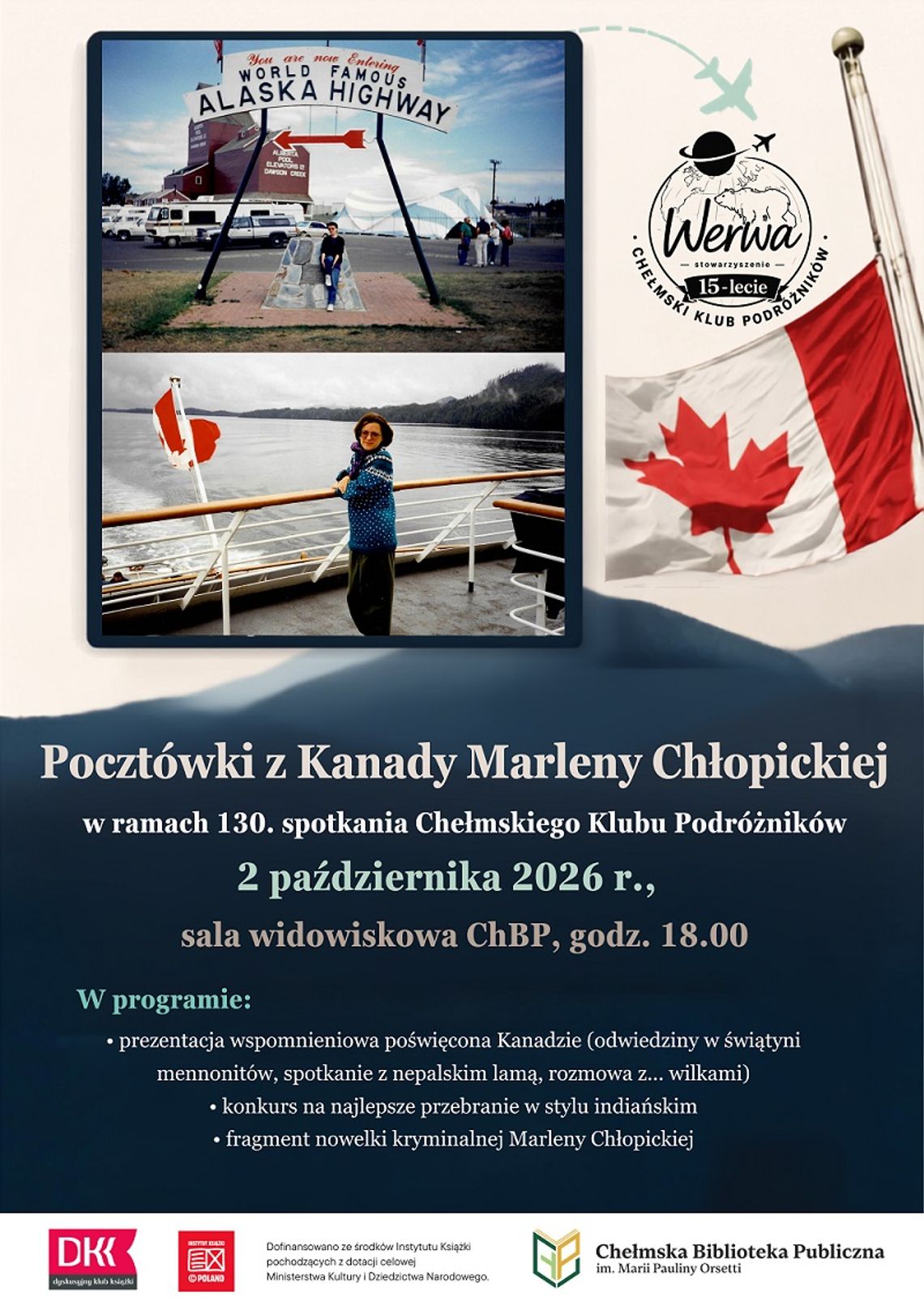 Chełm. „Pocztówka z Kanady”, spotkanie z Marleną Chłopicką już 2 października 2 października w Chełmie odbędzie się spotkanie z Marleną Chłopicką „Pocztówka z Kanady”.