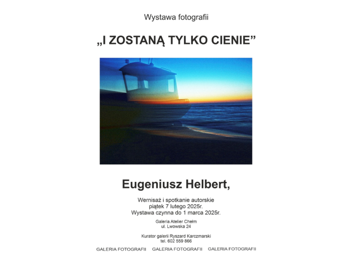 Chełm. Refleksje Eugeniusza Helberta na wystawie w Galerii Atelier