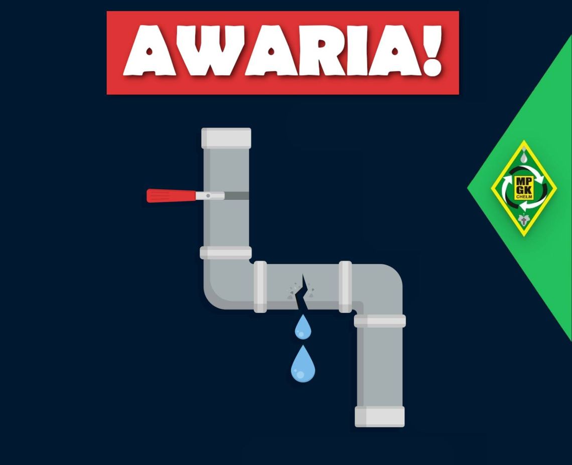 Chełm. Uwaga! Awaria sieci wodociągowej! Chełm. Uwaga! Awaria sieci wodociągowej!