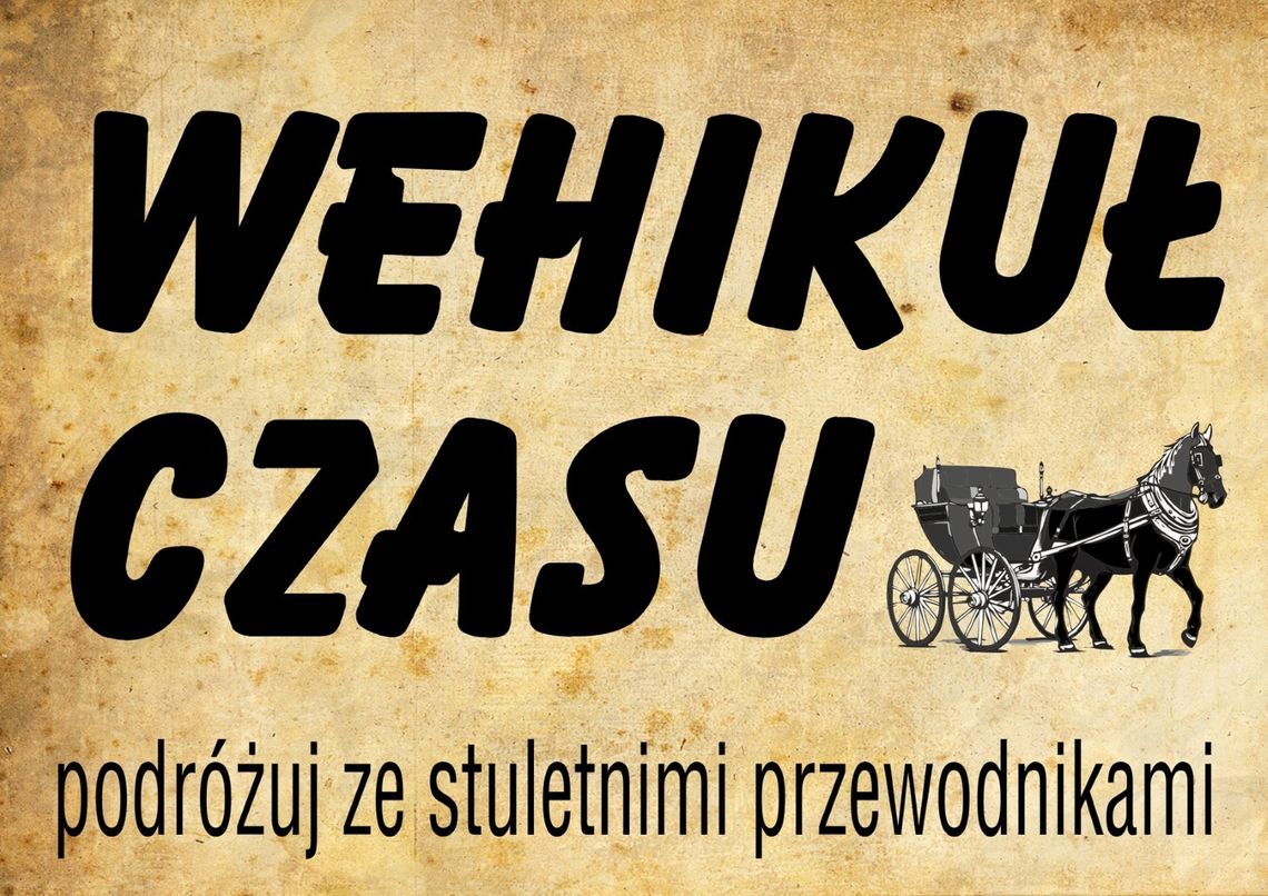 Chełm. Wehikuł czasu