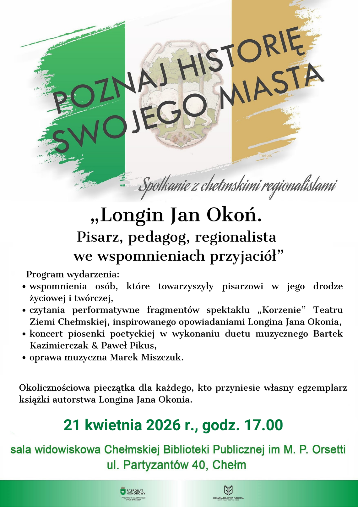 21 kwietnia o godzinie 17:00 w sali widowiskowej Chełmskiej Biblioteki Publicznej przy ulicy Partyzantów 40 zaplanowano spotkanie pod hasłem „Longin Jan Okoń. Pisarz, pedagog, regionalista we wspomnieniach przyjaciół”.