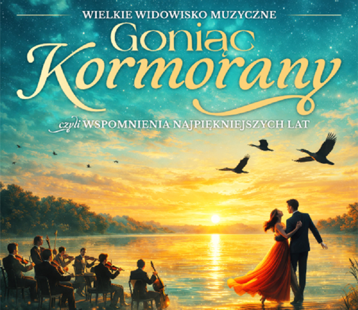 „Goniąc Kormorany” 15 października w Chełmskim Domu Kultury.