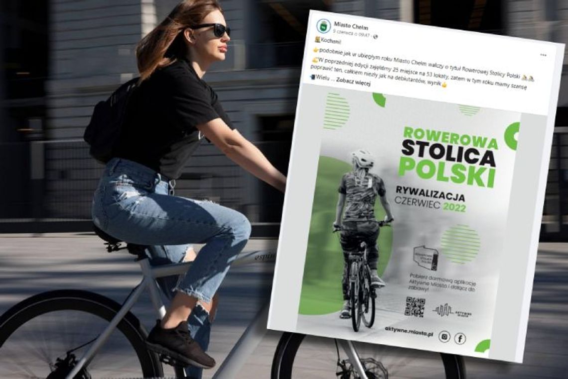 Chełm. Wskakujmy na rowery! Będziemy rowerową stolicą! Chełm. Wskakujmy na rowery! Będziemy rowerową stolicą!