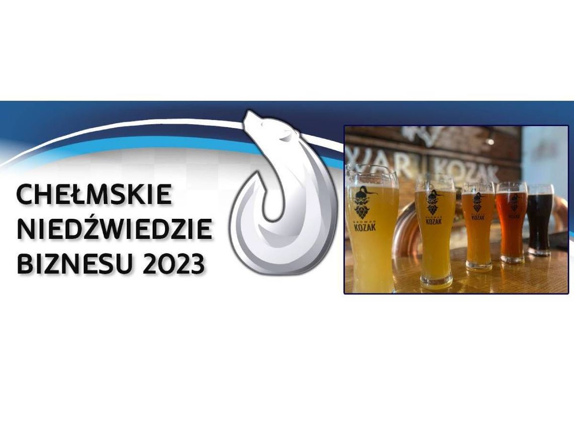 Chełmskie Niedźwiedzie Biznesu 2023. Browar Kozak - piwa kraftowe [Kategoria: Produkt Roku]