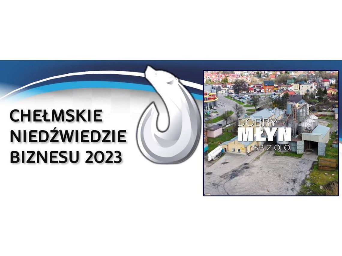 Chełmskie Niedźwiedzie Biznesu 2023. Dobry Młyn sp. z o.o. [Kategoria: FIRMA ROKU]