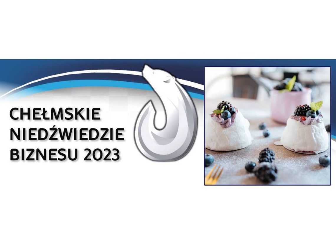 Chełmskie Niedźwiedzie Biznesu 2023. Fit Cake Chełm [Kategoria: MIKROPRZEDSIĘBIORSTWO ROKU]