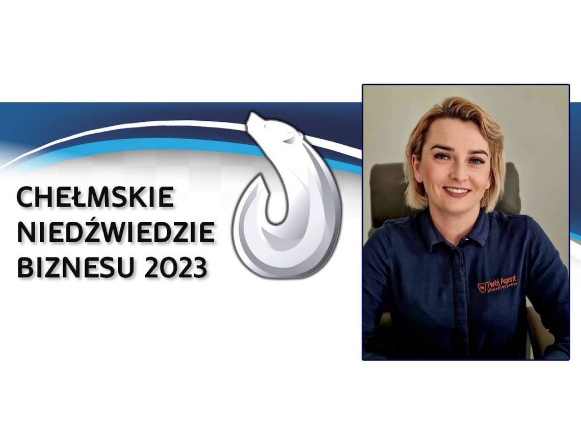 Chełmskie Niedźwiedzie Biznesu 2023. Twój Agent Ubezpieczenia [Kategoria: MIKROPRZEDSIĘBIORSTWO ROKU]