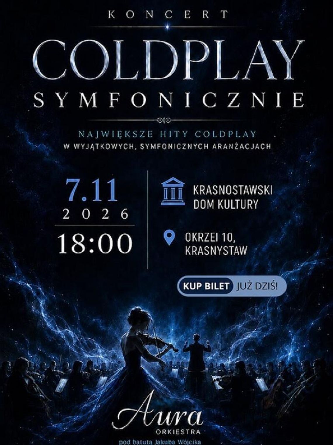 „Coldplay Symfonicznie” w Krasnymstawie 7 listopada w Krasnostawskim Domu Kultury odbędzie się koncert „Coldplay Symfonicznie”.