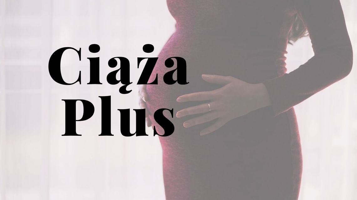 Czy program Ciąża Plus wkrótce wejdzie w życie?